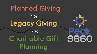 Planned Giving vs Legacy Giving vs Charitable Gift Planning