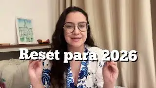 RESET DE FIM DE ANO: COMO EU VOU ZERAR MINHA VIDA ANTES DE 2026