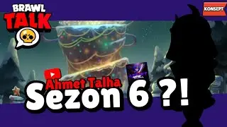 SEZON 6 ! TAKAS SİSTEMİ VE DAHA FAZLASI ! BRAWL TALK KONSEPT