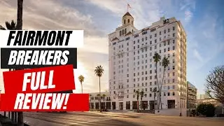 Fairmont Breakers Long Beach Review | Burning Amex FHR Credits