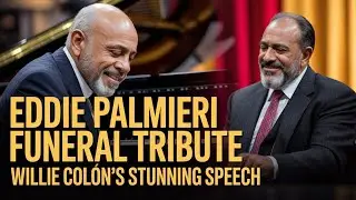 Salsa & Latin Jazz Legend Eddie Palmieri Funeral, Willie Col&oacute;n Tribute is STUNNING!