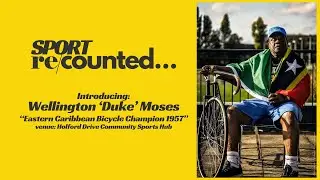 Sports Recounted: The Journey of Wellington ‘Duke’ Moses, East Caribbean Bicycle Champion
