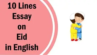 10 Lines Essay about Eid in English || Eid English Essay || 10 Lines Esaay