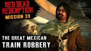 Red Dead Redemption - Mission #39 - The Great Mexican Train Robbery (Xbox One)