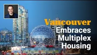 Vancouver Embraces Multiplex Housing
