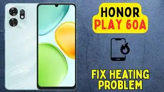 How to Fix Heating Problem on Honor Play 60A | Overheating Solution Guide