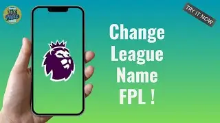 How to Change Your League Name in Fantasy Premier League | 2025 Easy Guide