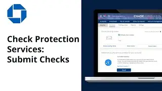 How to Submit Checks in Check Protection Services | Chase for Business&reg;