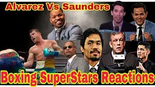 Boxing Superstars and Experts Reaction on Canelo Alvarez Vs Billy Joe Saunders Fight | E14