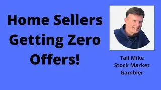 Home Sellers Getting Zero Offers! Housing Market Crash In 2022! - Stock Market Gambler