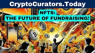 HOW NFTs ARE REVOLUTIONIZING CROWDFUNDING AND FUNDRAISING