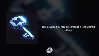 -Prey - KEYGEN FUNK (Slowed + Reverb)