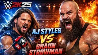 &ldquo;Monster vs Phenomenal | Braun Strowman vs AJ Styles | WWE 2K25 Semifinal&rdquo;