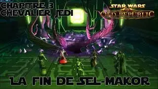 Star Wars The old Republic: La fin de Sel-Makor