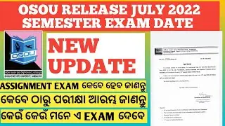 osou release July 2022 semester exam date details information by anil sir