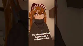 Me when a friend has a seductive voice!🧡