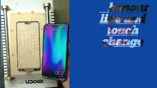 Honour 9 N how to open and how to change the touch glass