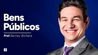 Bens Públicos | Prof. Barney Bichara
