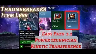 MCOC | EQ 2.2 | Easy Path | Power Technician | Osborn Again | TIES THAT BIND | TB | Item less |