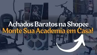 Top 16 Produtos da Shopee para Turbinar Seu Treino em Casa!