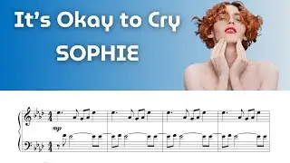 It's Ok To Cry - SOPHIE / Sheet Music Vocal Solo