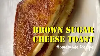 Brown sugar cheese toast