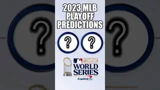 2023 MLB Playoff Predictions