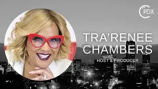 CPDX S02 E10 | Tra'Renee Chambers | Creating Portland