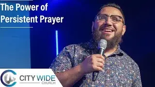 The Power of Persistent Prayer