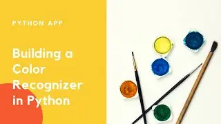 Building a Color Recognizer in Python