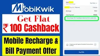 Mobikwik Recharge & Bill Payment Offer || Mobikwik New Offer || Mobikwik Rs100 Cashback Offer