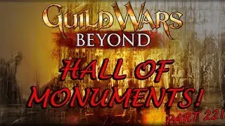 Guild Wars 1 - Hall of Monuments - Part 22 - Hall of Monuments!