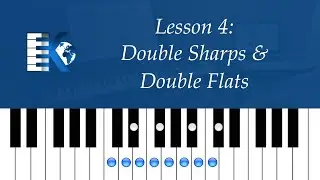 Piano Theory #4: Double Sharps & Double Flats