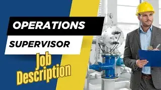 Job description of Operations Supervisor - Role, Responsibilities & Skills