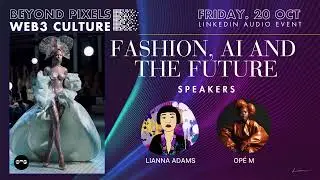 Beyond Pixels Web3 Culture (#EP00) : Fashion, AI and the Future