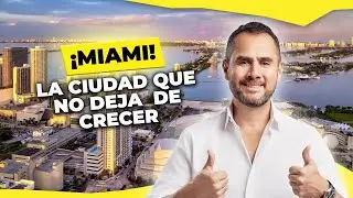 &iexcl;Inversi&oacute;n en Miami: La Ciudad que Est&aacute; Creciendo como Nunca!