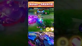 NOLAN: SAVAGE GAMEPLAY #mlbb #mobilelegend #moonton #gameplay #viral #fyp