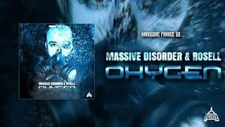 OXYGEN - Massive Disorder & Dj Rosell - Official Video