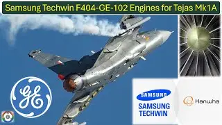 Samsung Techwin F404-GE-102 Engines for Tejas Mk1A