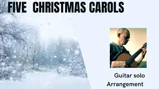 Four well-known Christmas carols arranged for solo guitar !