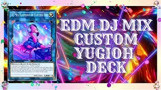 EDM DJ Mix Custom Yu-Gi-Oh! Deck