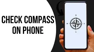 How To Check Compass Directions On Mobile ?