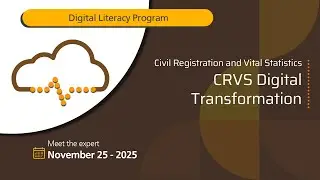 Civil Registration and Vital Statistics Meet the Expert: CRVS Digital Transformation