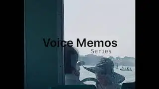 River (Voice Memos Series)