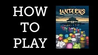 How to Play - Lanterns