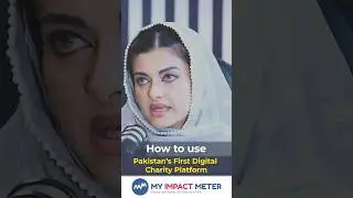 How to use Pakistan's First Digital Charity Platform #myimpactmeter