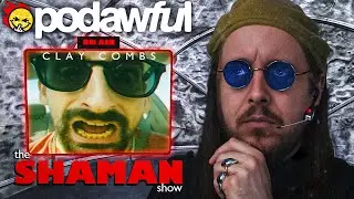 The SHAMAN Show - PODAWFUL PODCAST EO62