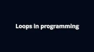 Loops Explained: Repeating Logic Without Copy-Paste