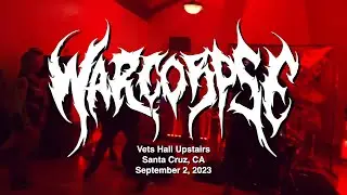 Poseurs Only Media // WARCORPSE // 9-2-23 // Santa Cruz, CA