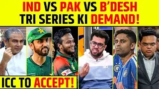 BIG UPDATE: INDIA VS PAKISTAN VS BANGLADESH TRI-SERIES KI DEMAND! ICC TO ACCEPT? #icc #pcb #bcb